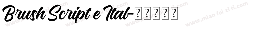 Brush Script e Ital字体转换